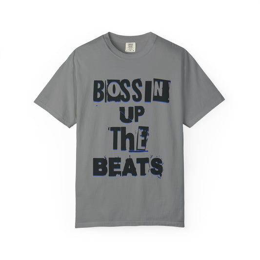 Bossin Up The Beats Unisex Garment-Dyed T-shirt